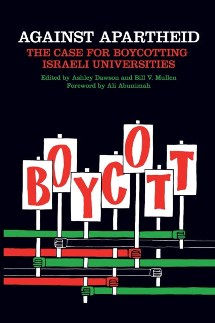 Book cover of: Against Apartheid. By: Bill Mullen