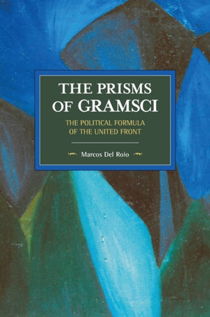 Prisms Of Gramsci: The Political Formula Of The United Front