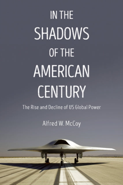 In The Shadows Of The American Century