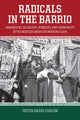 Book cover of: Radicals In The Barrio. By: Justin Akers Chacon
