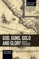 Book cover of: God, Guns, Gold And Glory. By: Lauren Langman
