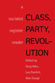 Book cover of: Class, Party, Revolution. By: Gregory Albo