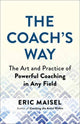 Book cover of: Coach's Way. By: Eric Maisel