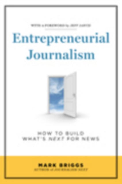 Book cover of: Entrepreneurial Journalism. By: Mark Briggs