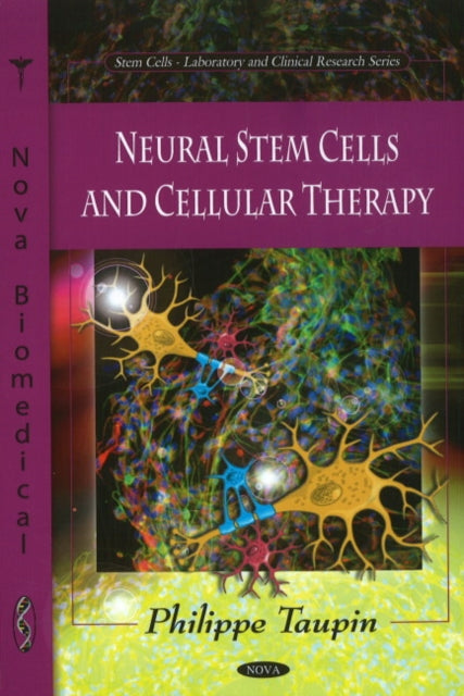 Book cover of: Neural Stem Cells & Cellular Therapy. By: Philippe Taupin