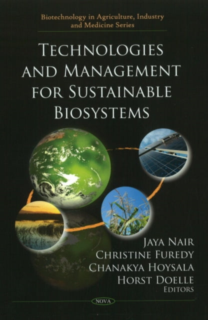 Book cover of: Technologies & Management for Sustainable Biosystems. By: Jaya Nair