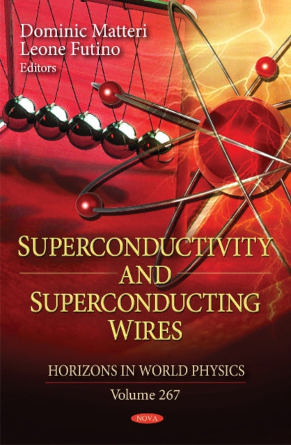 Book cover of: Superconductivity & Superconducting Wires. By: Dominic Matteri