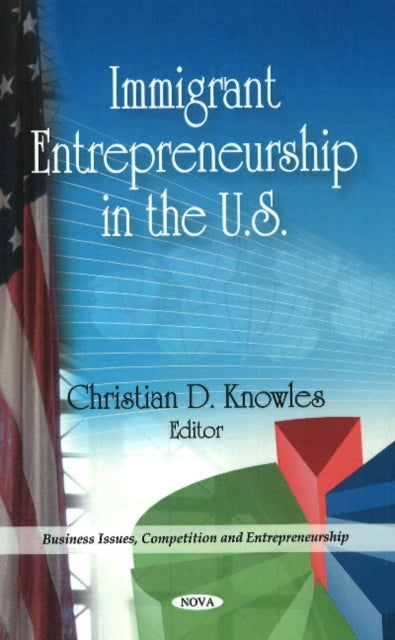 Immigrant Entrepreneurship in the U.S.