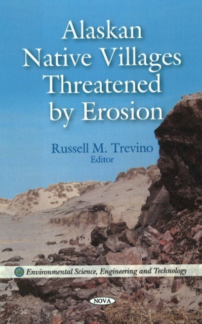Book cover of: Alaskan Native Villages Threatened by Erosion. By: Russell M. Trevino