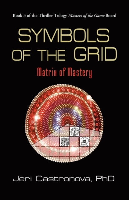 Book cover of: Symbols of the Grid. By: Jeri Castronova