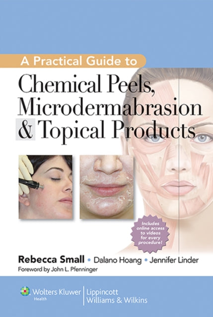 Book cover of: Practical Guide to Chemical Peels, Microdermabrasion & Topical Products