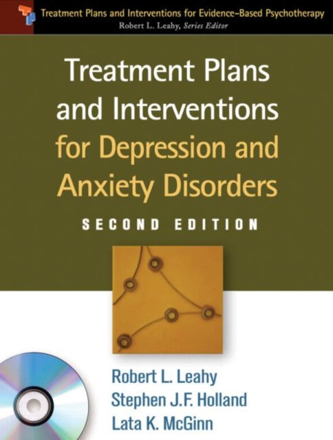 Book cover of: Treatment Plans and Interventions for Depression and Anxiety Disorders, Second Edition, Paperback + CD-ROM. By: Robert L. Leahy