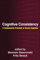 Book cover of: Cognitive Consistency. By: Bertram Gawronski