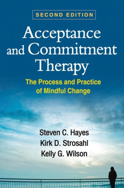 Book cover of: Acceptance and Commitment Therapy, Second Edition. By: Steven C. Hayes