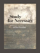 Book cover of: Study for Necessity. By: JoEllen Kwiatek