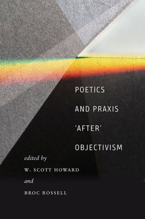 Poetics and Praxis ""After"" Objectivism