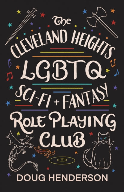 Book cover of: Cleveland Heights LGBTQ Sci-Fi and Fantasy Role Playing Club. By: Doug Henderson
