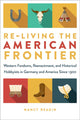 Book cover of: Re-living the American Frontier. By: Nancy Ruth Reagin