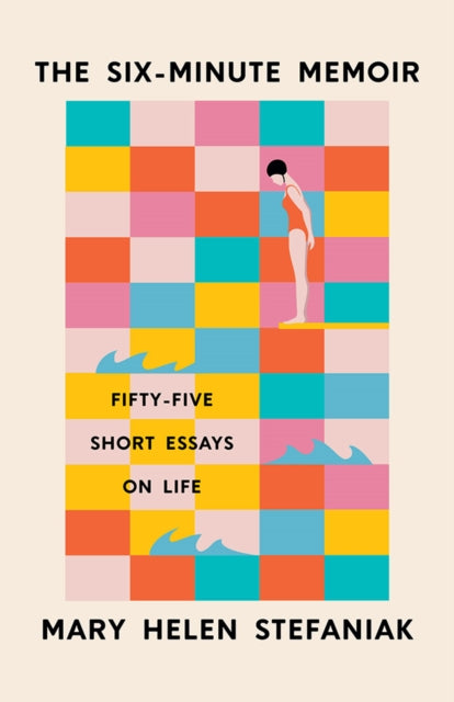 Book cover of: Six-Minute Memoir. By: Mary Helen Stefaniak
