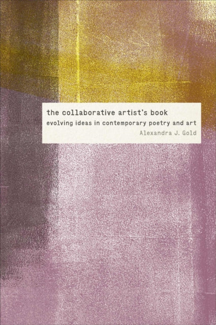 Book cover of: Collaborative Artist's Book. By: Alexandra J. Gold