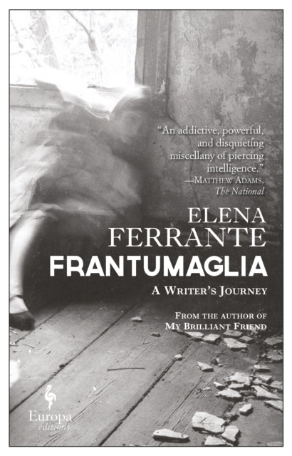 Book cover of: Frantumaglia. By: Elena Ferrante