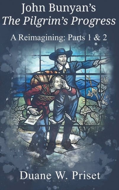 Book cover of: John Bunyan's The Pilgrim's Progress. By: Duane W. Priset