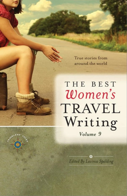 Book cover of: Best Women's Travel Writing, Volume 9. By: Lavinia Spalding