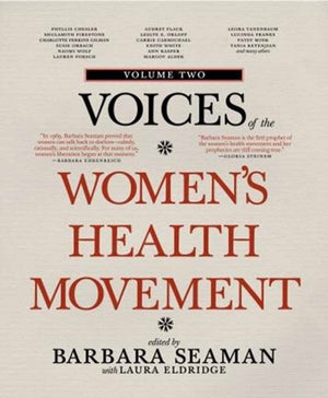 Voices of the Women's Health Movement, Vol.2