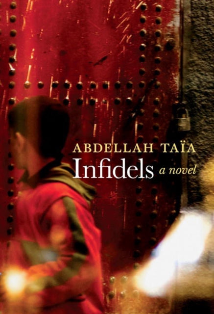 Book cover of: Infidels. By: Abdellah Taïa