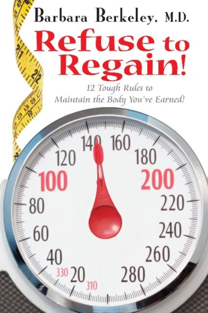 Book cover of: Refuse to Regain!. By: Barbara Berkeley