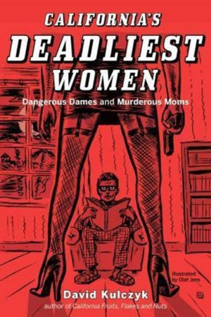 California's Deadliest Women