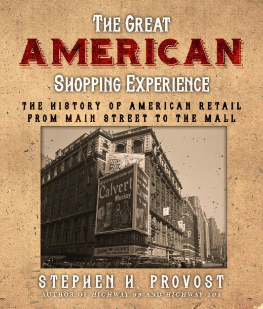 Book cover of: Great American Shopping Experience. By: Stephen H. Provost