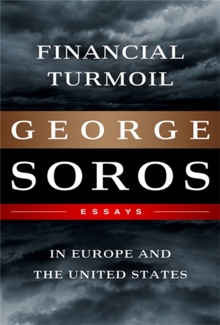 Book cover of: Financial Turmoil in Europe and the United States. By: George Soros