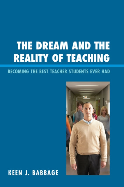 Book cover of: Dream and the Reality of Teaching. By: Keen J. Babbage