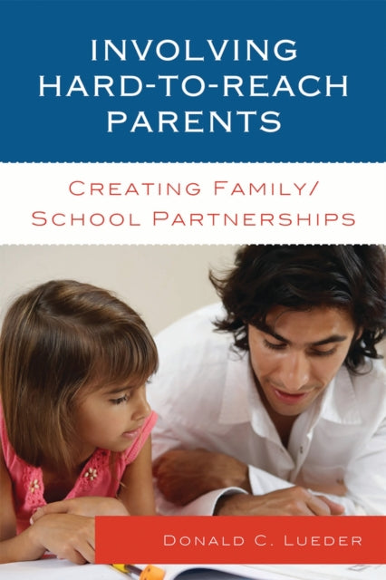 Book cover of: Involving Hard-to-Reach Parents. By: Donald C. Lueder