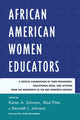 Book cover of: African American Women Educators. By: Karen A. Johnson