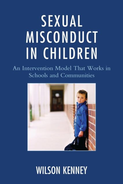 Book cover of: Sexual Misconduct in Children. By: Kenney J. Wilson