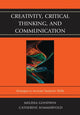 Book cover of: Creativity, Critical Thinking, and Communication. By: Catherine Sommervold