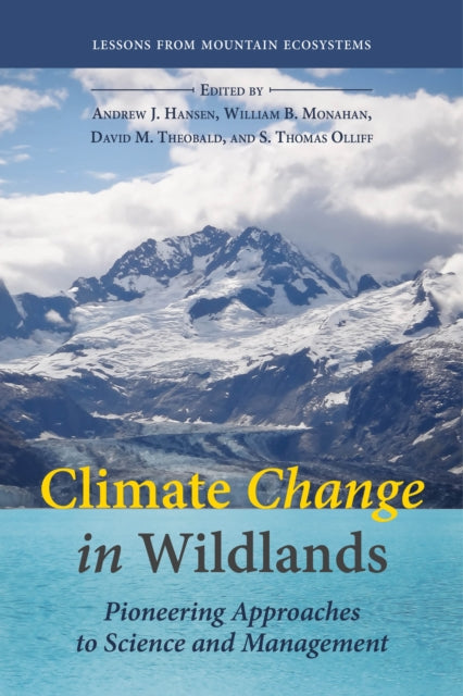 Book cover of: Climate Change in Wildlands. By: Dr. Andrew J Hansen PhD