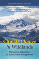 Book cover of: Climate Change in Wildlands. By: Dr. Andrew J Hansen PhD