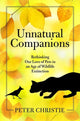 Book cover of: Unnatural Companions. By: Peter Christie