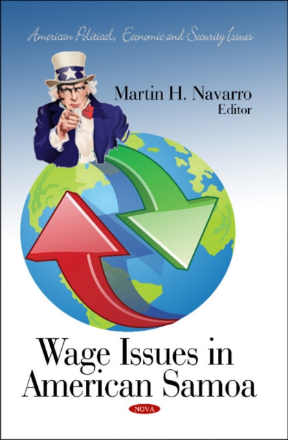 Book cover of: Wage Issues in American Samoa. By: Martin H. Navarro
