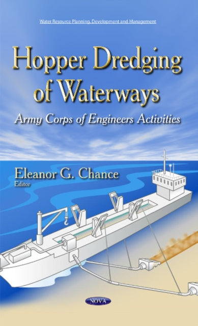 Book cover of: Hopper Dredging of Waterways. By: Eleanor G. Chance