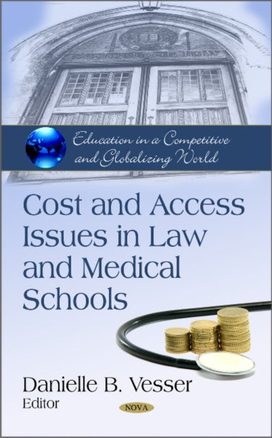 Book cover of: Cost & Access Issues in Law & Medical Schools. By: Danielle B. Vesser