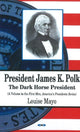 Book cover of: President James K Polk. By: Louise A. Mayo