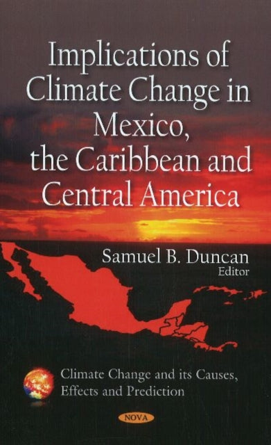 Book cover of: Implications of Climate Change in Mexico, the Caribbean & Central America. By: Samuel B. Duncan