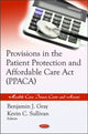 Book cover of: Provisions in the Patient Protection & Affordable Care Act (PPACA). By: Benjamin J. Gray