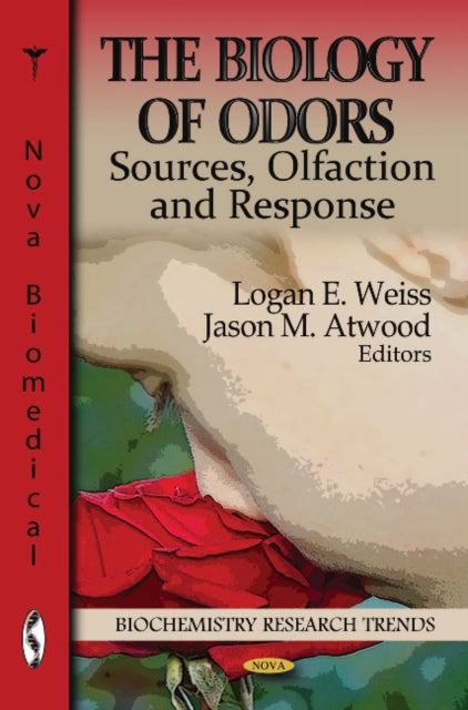 Book cover of: Biology of Odors. By: Logan E. Weiss
