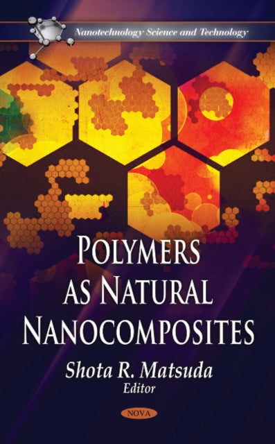 Book cover of: Polymers as Natural Nanocomposites. By: Shota R. Matsuda