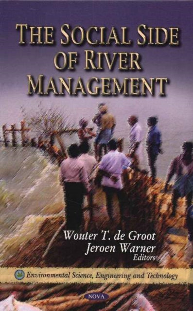 Book cover of: Social Side of River Management. By: W. T. de Groot